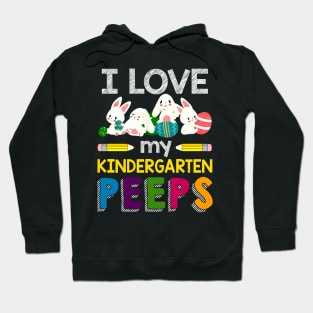 I Love My Kindergarten Peeps Teacher Hoodie